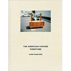 The American Vintage Furniture, Hardcover - Acme Furniture imagine