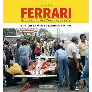 Ferrari: Edizione Ampliata - Enlarged Edition, Hardcover - Leonardo Acerbi imagine