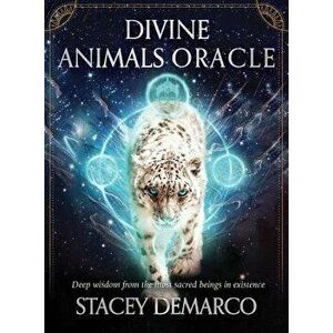 Divine Animals Oracle: Deep Wisdom from the Most Sacred Beings in Existence, Paperback - Stacey DeMarco imagine