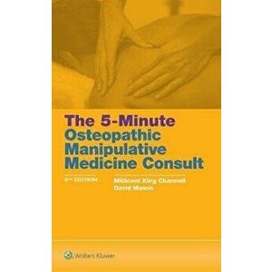5 Min Osteopath Manip Medicine Con 2e PB, Paperback - Millicent King Channell imagine
