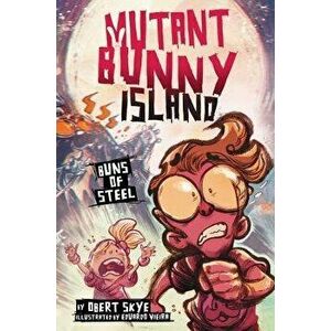 Mutant Bunny Island #3: Buns of Steel, Hardcover - Obert Skye imagine