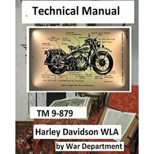 Technical Manual TM 9-879 Harley Davidson Wla., Paperback - War Department imagine