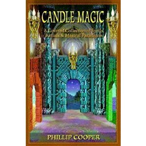 Candle Magic, Paperback - Phillip Cooper imagine