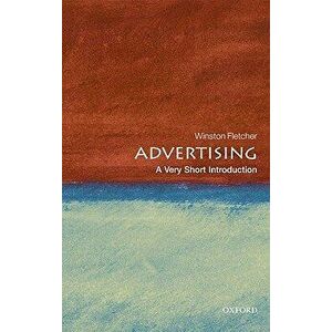 Advertising: A Very Short Introduction, Paperback - Winston Fletcher imagine