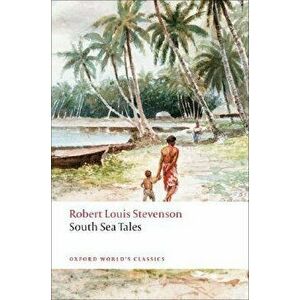 South Sea Tales, Paperback - Robert Louis Stevenson imagine