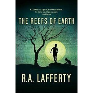 The Reefs of Earth, Paperback - R. a. Lafferty imagine