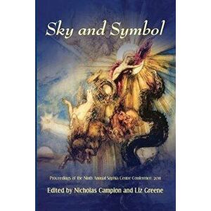Sky and Symbol, Paperback - Liz Greene imagine
