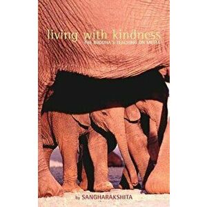 Living with Kindness, Paperback - Sangharakshita imagine