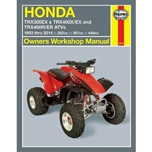 Honda Trx300ex & Trx400x/Ex and Trx450r/Er Atvs 1993 Thru 2014: 282cc, 397cc, 449cc - Editors of Haynes Manuals imagine