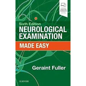 Neurological Examination Made Easy, Paperback - Geraint Fuller imagine