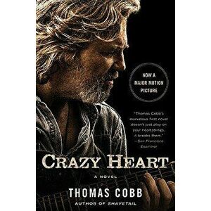 Crazy Heart, Paperback - Thomas Cobb imagine