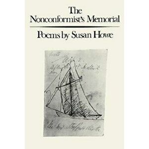 The Nonconformist's Memorial: Poems, Paperback - Susan Howe imagine