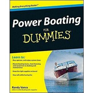 Power Boating for Dummies, Paperback - Randy Vance imagine