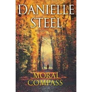 Moral Compass, Hardcover - Danielle Steel imagine