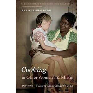 Cooking in Other Women's Kitchens, Paperback - Rebecca Sharpless imagine