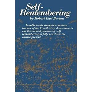 Self-Remembering, Paperback - Robert E. Burton imagine