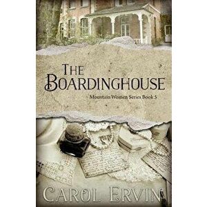The Boardinghouse, Paperback - Carol Ervin imagine