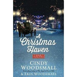 A Christmas Haven: An Amish Christmas Romance - Cindy Woodsmall imagine