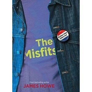 The Misfits, Hardcover - James Howe imagine