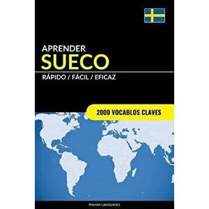 Aprender Sueco - R pido / F cil / Eficaz: 2000 Vocablos Claves, Paperback - Pinhok Languages imagine