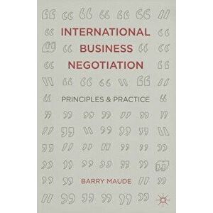 International Business Negotiation: Principles and Practice, Paperback - Barry Maude imagine