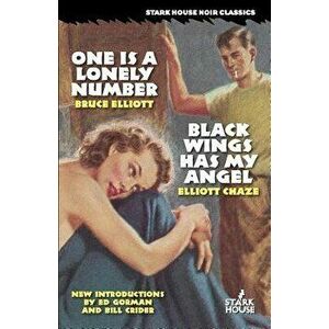One Is a Lonely Number / Black Wings Has My Angel, Paperback - Bruce Elliott imagine
