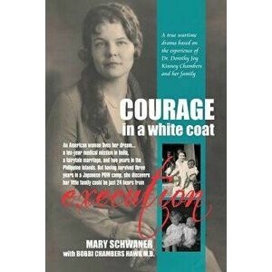 Courage in a White Coat, Paperback - Bobbi Chambers Hawk M. D. imagine