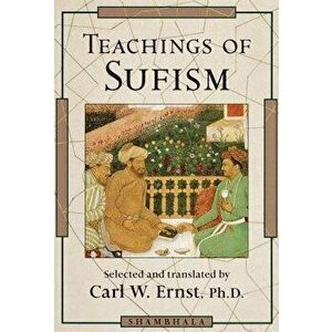Teachings of Sufism, Paperback - Carl W. Ernst imagine