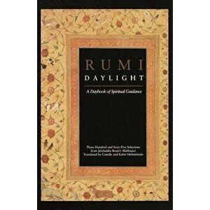 Rumi Daylight: A Daybook of Spiritual Guidance, Paperback - Camille Adams Helminski imagine