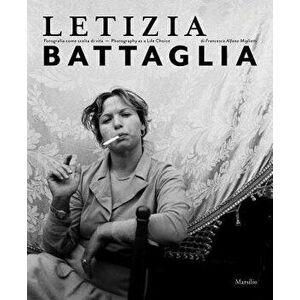 Letizia Battaglia: Photography as a Life Choice, Hardcover - Letizia Battaglia imagine