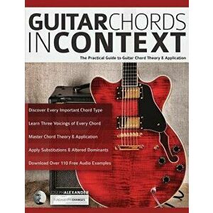 Guitar Chords in Context, Paperback - Joseph Alexander imagine