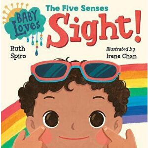 Baby Loves the Five Senses: Sight!, Hardcover - Ruth Spiro imagine