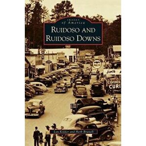 Ruidoso and Ruidoso Downs, Hardcover - Lyn Kidder imagine