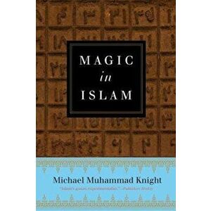 Magic in Islam - Michael Muhammad Knight imagine