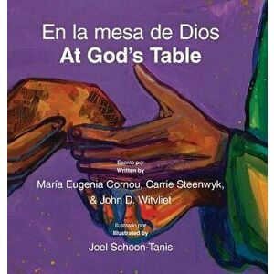 En La Mesa de Dios/At God's Table: Bilingual Picture Book (Spanish-English), Hardcover - John D. Witvliet imagine