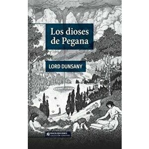 Los Dioses de Pegana, Paperback - Lord Dunsany imagine