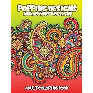Popping Designs & Advanced Designs Adult Coloring Book, Paperback - Lilt Kids Coloring Books imagine