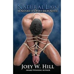 Natural Law: A Nature of Desire Series Novel, Paperback - Joey W. Hill imagine