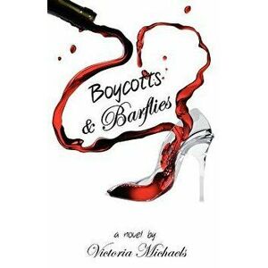 Boycotts & Barflies, Paperback - Victoria Michaels imagine