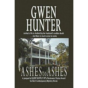 Ashes to Ashes, Paperback - Gwen Hunter imagine