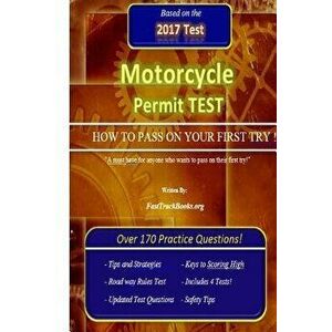 Motorcycle Permit Test How to Pass on Your First Try!, Paperback - Paul M. Redman imagine