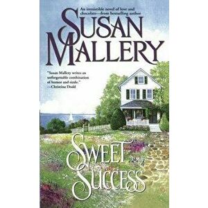 Sweet Success - Susan Mallery imagine