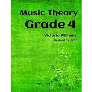 Grade Four Music Theory: For Abrsm Candidates, Paperback - Victoria Williams imagine