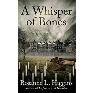 A Whisper of Bones - Rosanne L. Higgins imagine