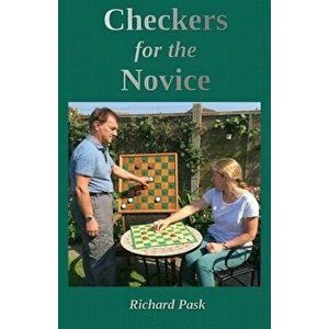 Checkers for the Novice: A Logical Step-by-Step Guide - Bob Newell imagine