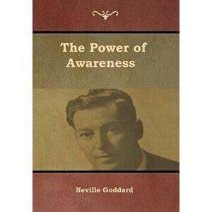 The Power of Awareness, Hardcover - Neville Goddard imagine