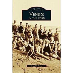 Venice in the 1920s, Hardcover - Gregg M. Turner imagine