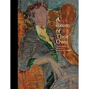 A Room of Their Own: The Bloomsbury Artists in American Collections, Hardcover - Nancy E. Green imagine