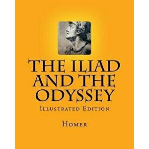 The Iliad and the Odyssey: Illustrated Edition, Paperback - D. Gardner imagine