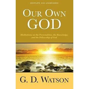 Our Own God, Paperback - G. D. Watson imagine